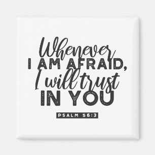 Psalm 56:3 Bible Verse Art "I Will Trust in You" Magnet