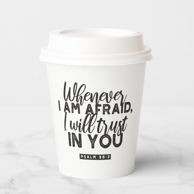 Psalm 56:3 Bible Verse Art "I Will Trust in You" Paper Cups (Front)