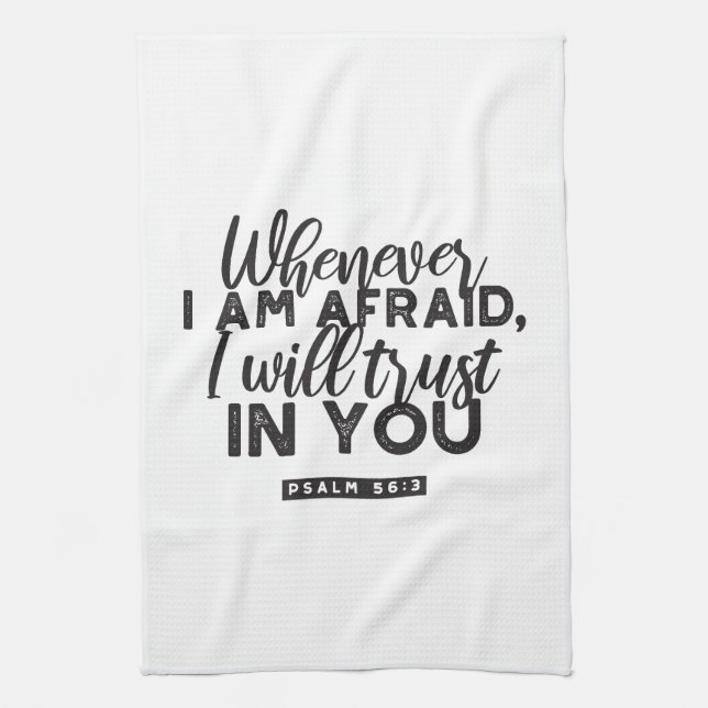 Psalm 56:3 Bible Verse Art "I Will Trust in You" Tea Towel (Vertical)