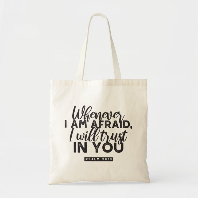 Psalm 56:3 Bible Verse Art "I Will Trust in You" Tote Bag (Front)