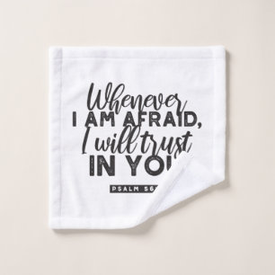 Psalm 56:3 Bible Verse Art "I Will Trust in You" Wash Cloth