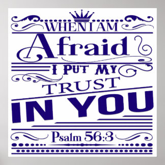 Psalm 56:3 Bible Verse Poster
