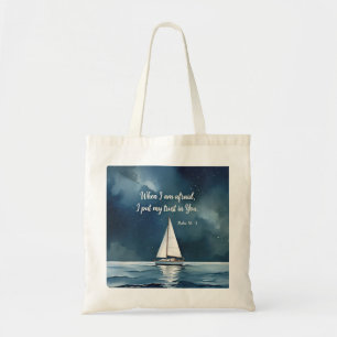 Psalm 56:3 When I am afraid trust in You, faith  Tote Bag