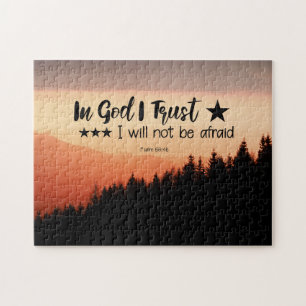 Psalm 56:4b In God I Trust I will not be afraid Jigsaw Puzzle