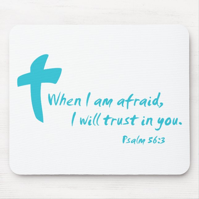Psalm 56: When I am Afraid I Will Trust in You Mouse Mat (Front)