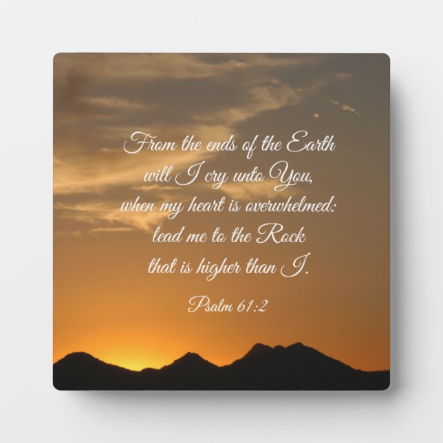 Psalm 61:2 From the ends of the Earth will I cry Plaque (Front)