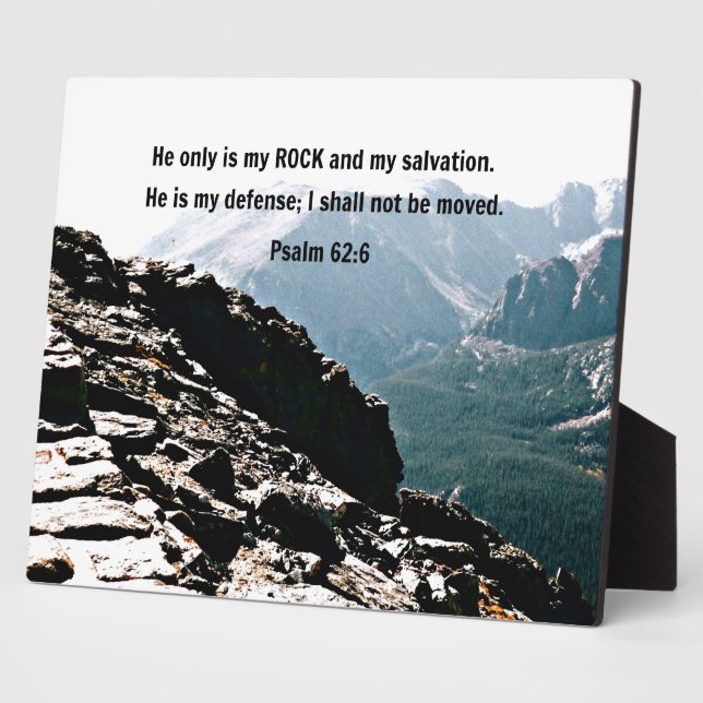 Psalm 62:6  He only is my rock... Plaque (Side)