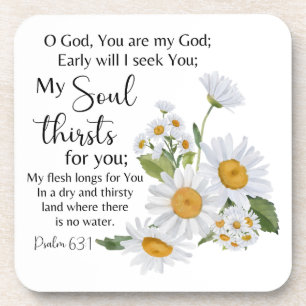 Psalm 63:1 Bible Scripture Chamomile Flowers Coaster