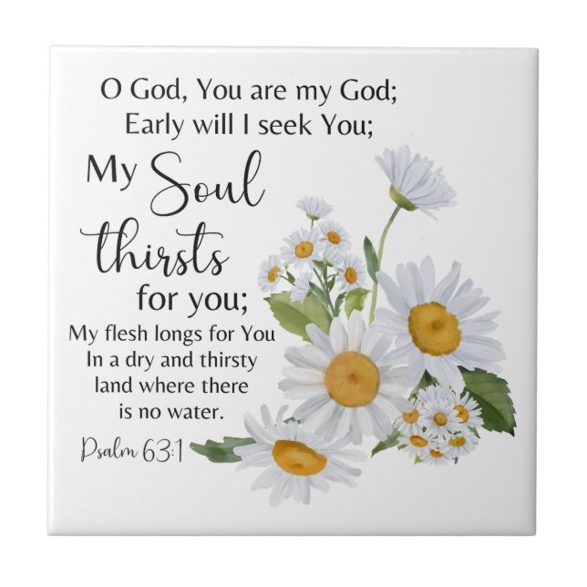 Psalm 63:1 Bible Scripture Chamomile Flowers Tile (Front)