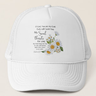 Psalm 63:1 Bible Scripture Chamomile Flowers Trucker Hat