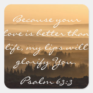Psalm 63:3 Bible Verse Scenic Landscape Photograph Square Sticker