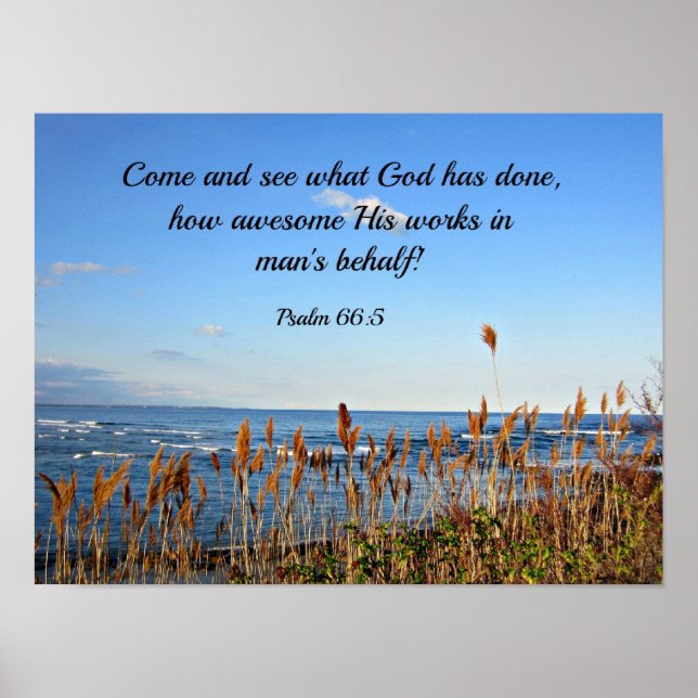 Psalm 66:5 Come and see what God has done.... Poster (Front)