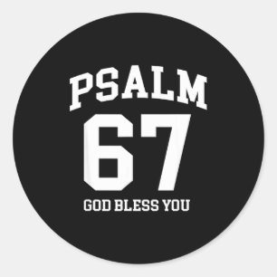 Psalm 67 Christian 6 7 Six Seven Jesus Funny Meme  Classic Round Sticker