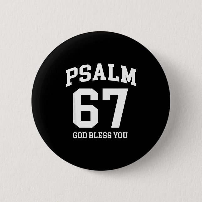 Psalm 67 Christian 6 7 Six Seven Jesus Funny Meme  Cm Round Badge (Front)