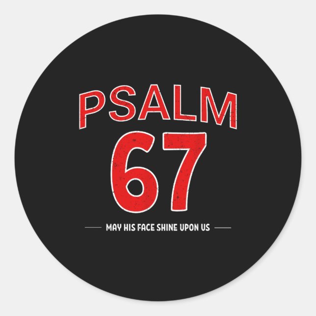 Psalm 67 May His Face Shine Un Us Faith Christian  Classic Round Sticker (Front)