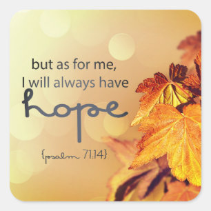 Psalm 71:14 I will always have HOPE Maple Leaves Square Sticker