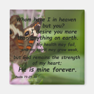 Psalm 73:25-26 magnet