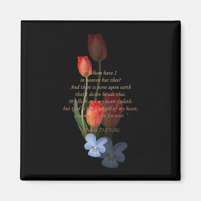 Psalm 73: 25-26 Tulips Magnet (Front)