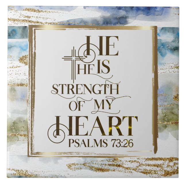 Psalm 73:26 He is the Strength of my Heart Tile (Front)