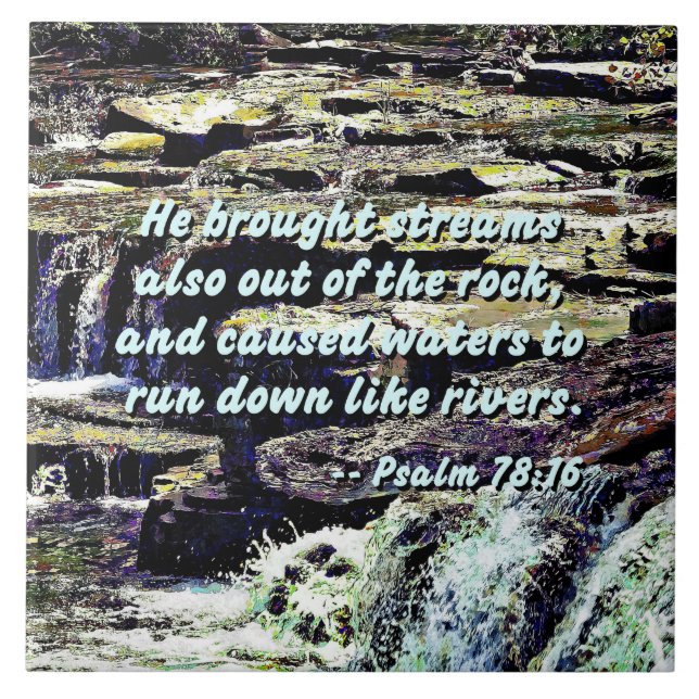 Psalm 78-16 - He Brought Streams ... Tile (Front)