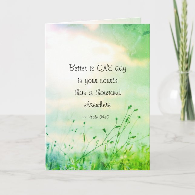 Psalm 84:10 Better is ONE Day in Your Courts Bible Card (Front)