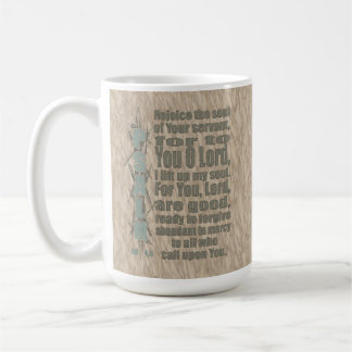 Psalm 86:4,5 coffee mug