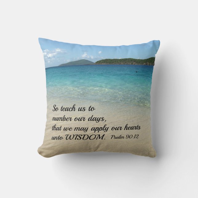 Psalm 90:12 So teach us to number our days Cushion (Front)