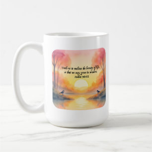 Psalm 90:12. Teach us to realise brevity life Coffee Mug