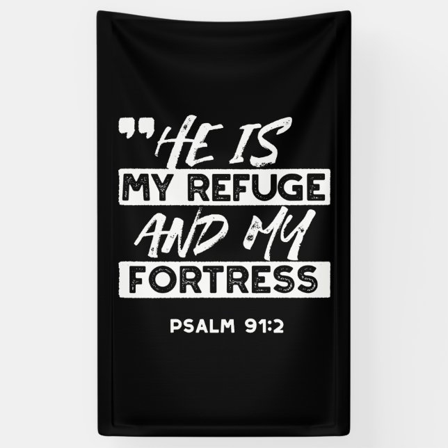 Psalm 91:2 – My Refuge and My Fortress Christian Banner (Vertical)