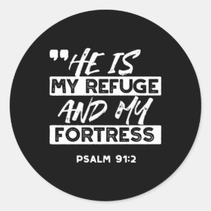 Psalm 91:2 – My Refuge and My Fortress Christian Classic Round Sticker