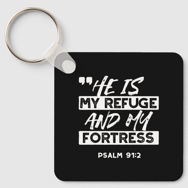 Psalm 91:2 – My Refuge and My Fortress Christian Key Ring (Front)