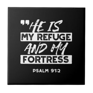 Psalm 91:2 – My Refuge and My Fortress Christian Tile