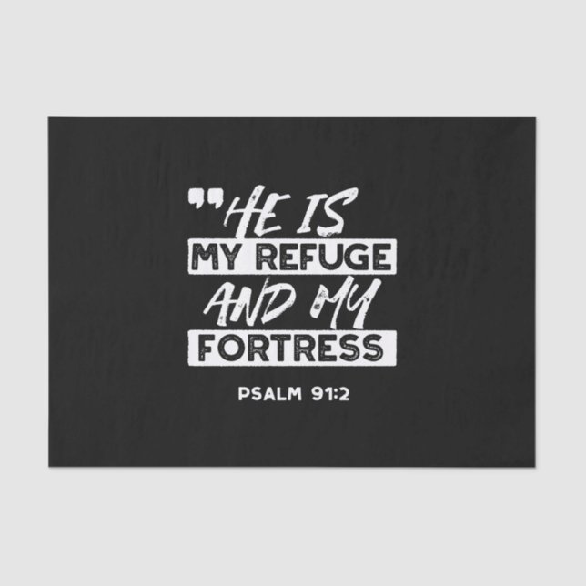 Psalm 91:2 – My Refuge and My Fortress Christian Tissue Paper (Front)