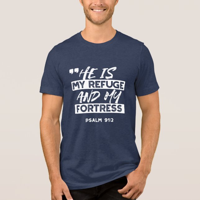 Psalm 91:2 – My Refuge and My Fortress Christian Tri-Blend Shirt (Front)