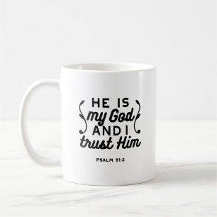 Psalm 91:2 – Trust in God Christian Bible Verse Coffee Mug