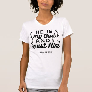 Psalm 91:2 – Trust in God Christian Bible Verse T-Shirt