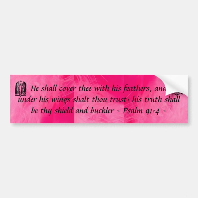 Psalm 91:4  bumper sticker (Front)