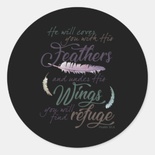 Psalm 91 4 Under His Wings You Will Find Refuge Classic Round Sticker