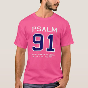 Psalm 91 He Is My Refuge And My Fortress Christia T-Shirt