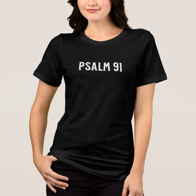 Psalm 91 T-Shirt Tri-Blend Shirt (Front)