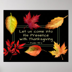 Psalm 95:2 Into His Presence with Thanksgiving Poster