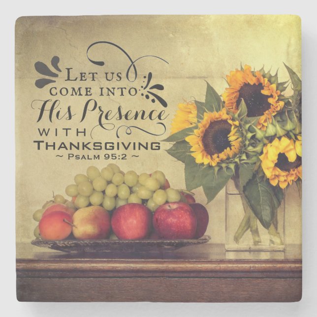 Psalm 95:2 Into His Presence with Thanksgiving Stone Coaster (Front)