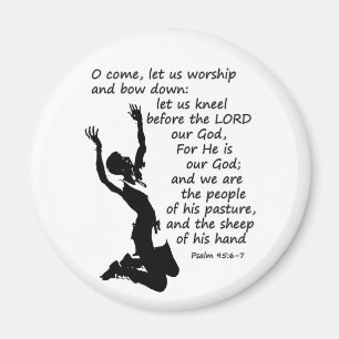 Psalm 95:6-7  Come let us worship and bow down Magnet