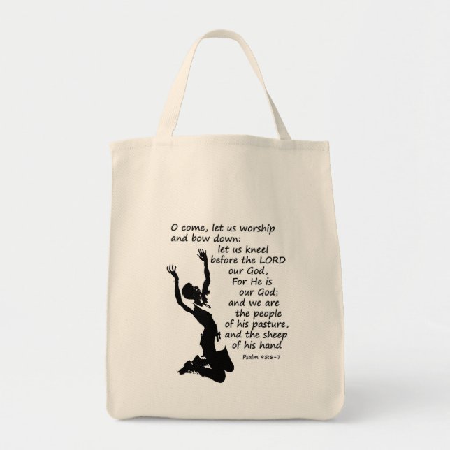 Psalm 95:6-7  Come let us worship and bow down Tote Bag (Front)
