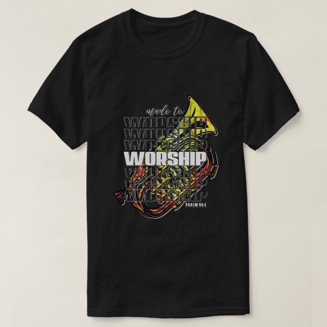 Psalm 95 Made For Worship Saxophone Christian  T-Shirt (Design Front)