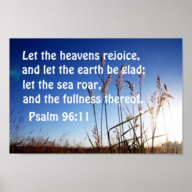 Psalm 96:11 Let the heavens rejoice Poster (Front)