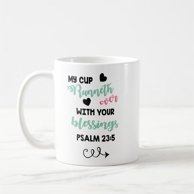 Psalm Bible Quote Cup My Cup Runneth Over (Left)