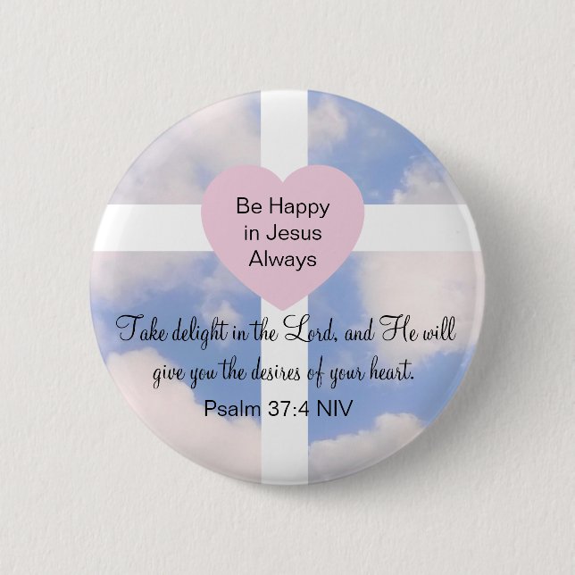 Psalm Bible Verse Delight in the Lord Blue Sky  6 Cm Round Badge (Front)