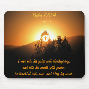 Psalms 100:4 Enter Into His Gates of Thanksgiving Mouse Mat