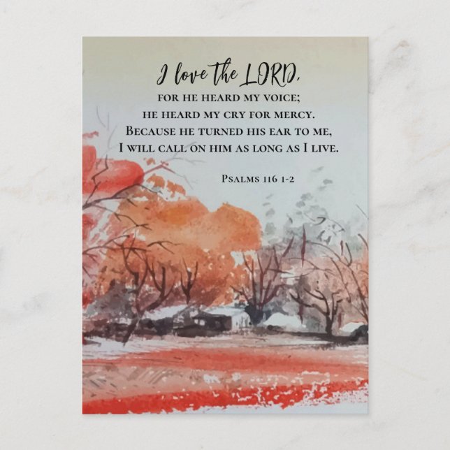 Psalms 116 1-2 I love the LORD Bible Verse Postcard (Front)